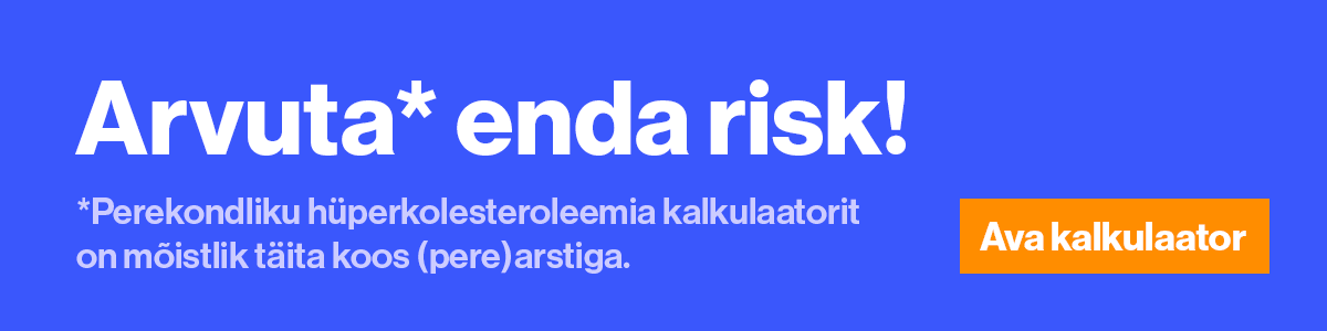 Arvuta enda perekondliku hüperkolesteroleemia risk!